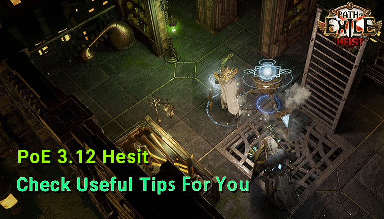 PoE 3.12 Heist Useful Tips